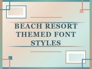 Beach Resort Script Font Styles